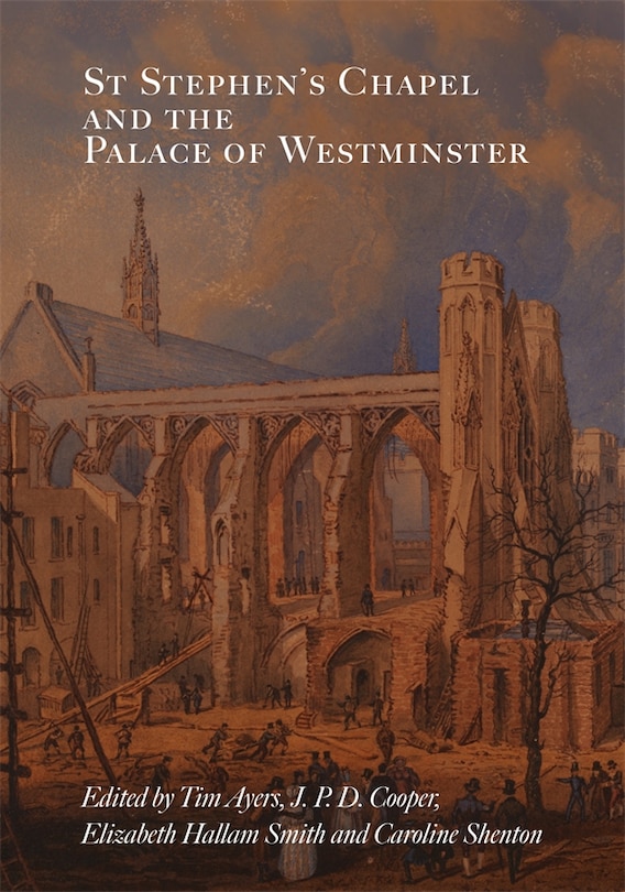 Front cover_St Stephen's Chapel and the Palace of Westminster