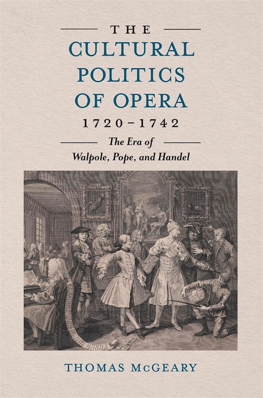 Front cover_The Cultural Politics of Opera, 1720-1742