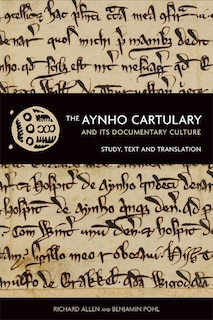 Front cover_The Aynho Cartulary and its Documentary Culture