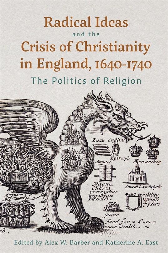 Front cover_Radical Ideas and the Crisis of Christianity in England, 1640-1740