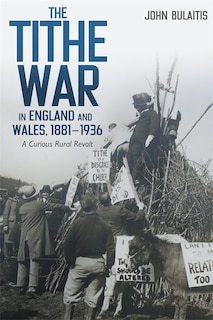 Front cover_The Tithe War in England and Wales, 1881-1936