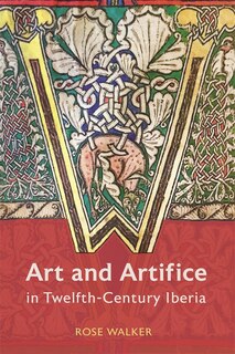Front cover_Art and Artifice in Twelfth-Century Iberia
