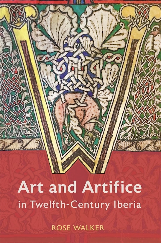 Front cover_Art and Artifice in Twelfth-Century Iberia