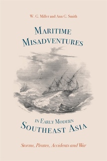Front cover_Maritime Misadventures in Early Modern Southeast Asia