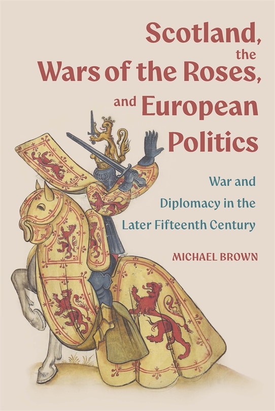 Couverture_Scotland, the Wars of the Roses, and European Politics