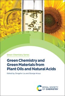 Front cover_Green Chemistry and Green Materials from Plant Oils and Natural Acids