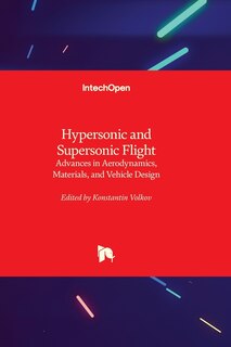 Front cover_Hypersonic and Supersonic Flight - Advances in Aerodynamics, Materials, and Vehicle Design
