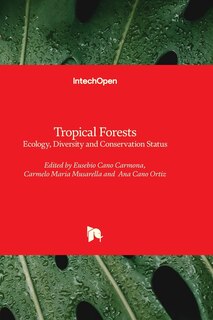 Front cover_Tropical Forests - Ecology, Diversity and Conservation Status
