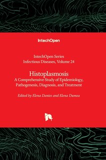 Couverture_Histoplasmosis - A Comprehensive Study of Epidemiology, Pathogenesis, Diagnosis, and Treatment