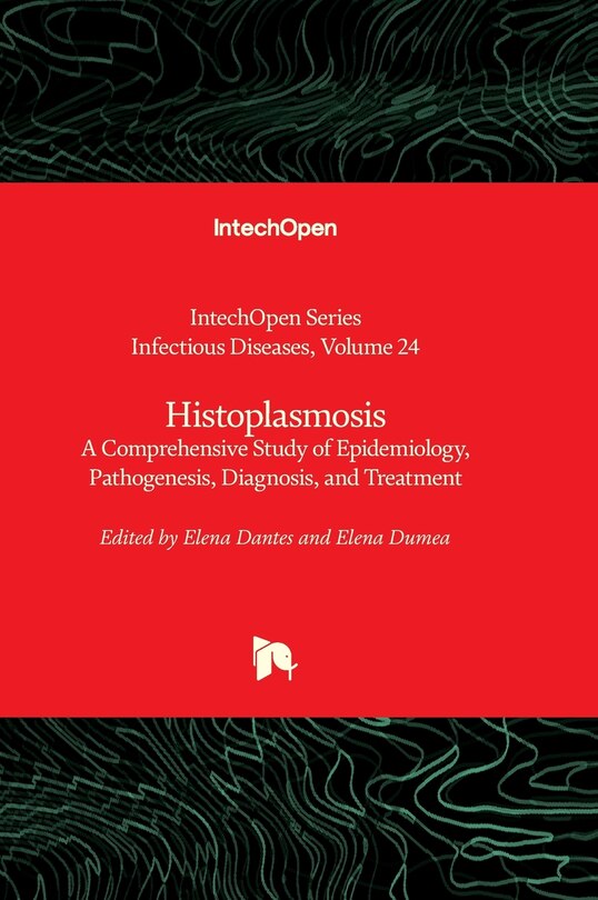 Couverture_Histoplasmosis - A Comprehensive Study of Epidemiology, Pathogenesis, Diagnosis, and Treatment