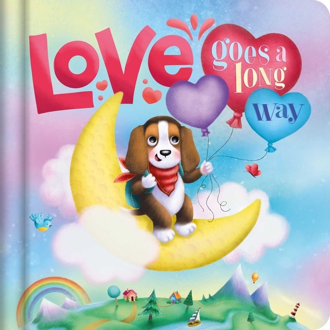 Love Goes A Long Way: Padded Board Book