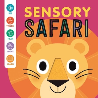 Sensory Safari: An Interactive Touch & Feel Book for Babies