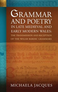Couverture_Grammar and Poetry in Late Medieval and Early Modern Wales