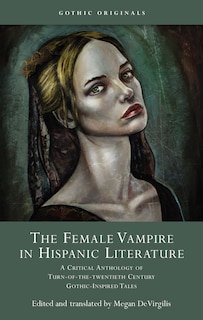 Front cover_The Female Vampire in Hispanic Literature