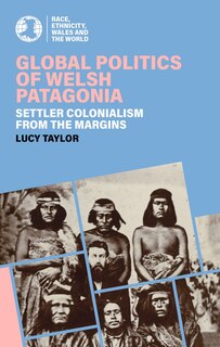 Front cover_Global Politics of Welsh Patagonia