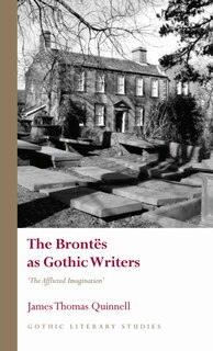 Front cover_The Bront&euml;s as Gothic Writers