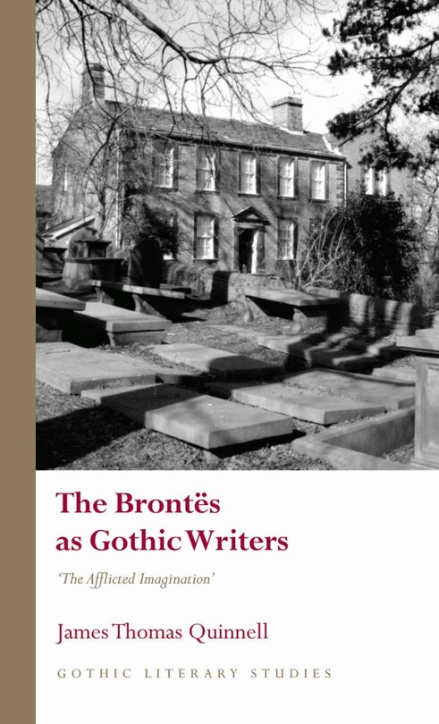 Front cover_The Bront&euml;s as Gothic Writers