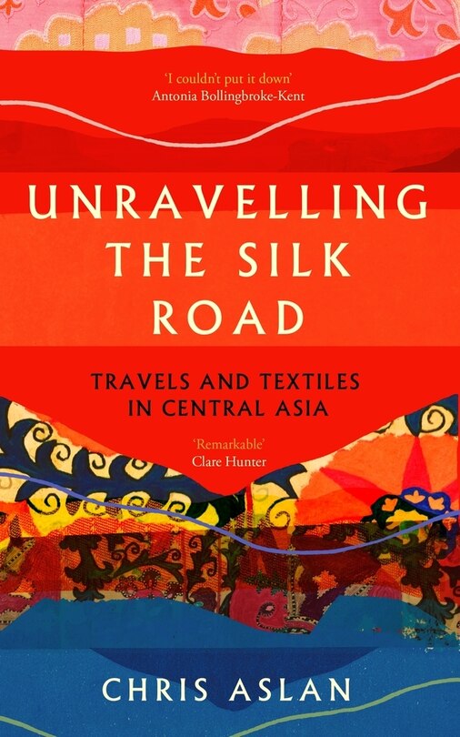 Front cover_Unravelling the Silk Road