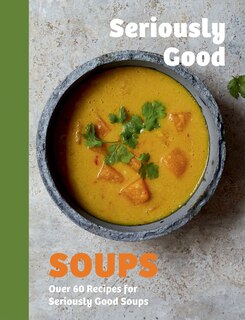 Couverture_Seriously Good Soups