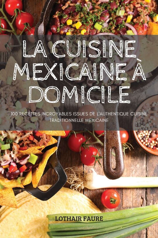 Couverture_La Cuisine Mexicaine À Domicile