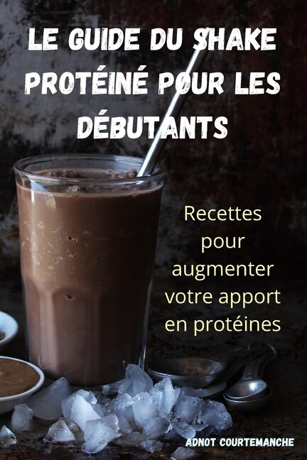 Couverture_Le Guide Du Shake Protéiné Pour Les Débutants