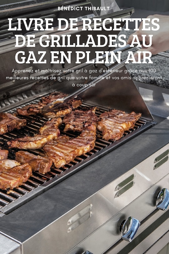 Couverture_Livre de Recettes de Grillades Au Gaz En Plein Air