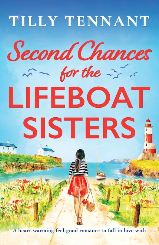Second Chances for the Lifeboat Sisters: A heart-warming feel-good romance to fall in love with