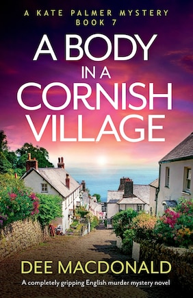 A Body in a Cornish Village: A completely gripping English murder mystery novel