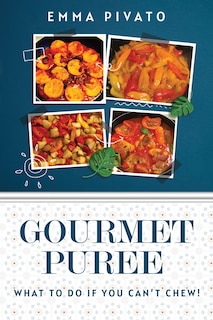 Front cover_GOURMET PUREE - What to do if you can't chew!