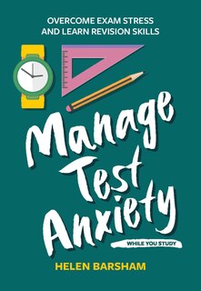Front cover_Manage Test Anxiety While You Study