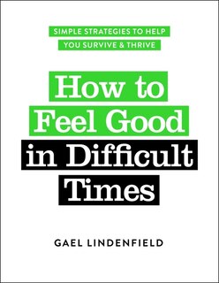 Front cover_How to Feel Good in Difficult Times