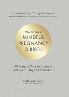 Front cover_How to Have a Mindful Pregnancy and Birth