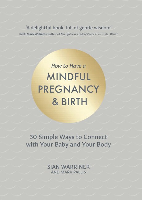 Front cover_How to Have a Mindful Pregnancy and Birth