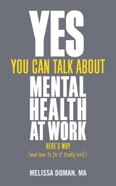 Front cover_Yes, You Can Talk About Mental Health at Work