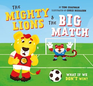 Front cover_The Mighty Lions and the Big Match