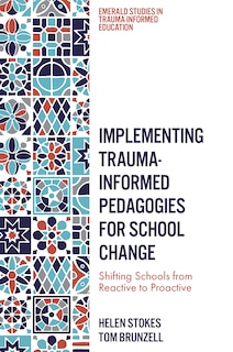 Front cover_Implementing Trauma-Informed Pedagogies for School Change