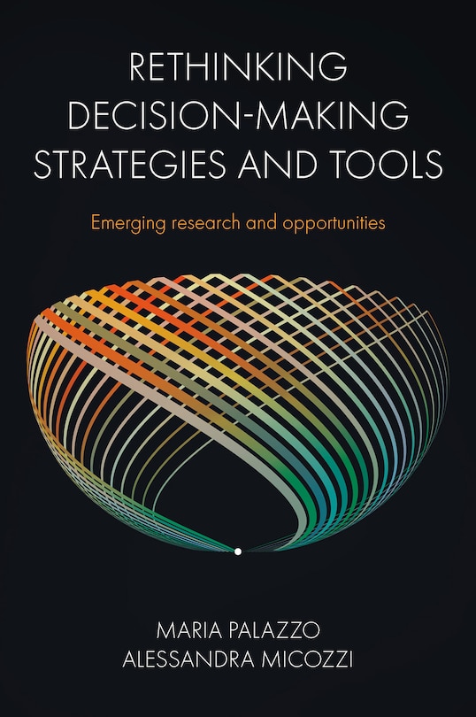 Front cover_Rethinking Decision-Making Strategies and Tools