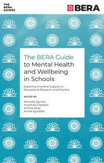 Front cover_The BERA Guide to Mental Health and Wellbeing in Schools