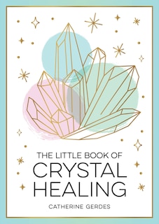 Couverture_The Little Book of Crystal Healing