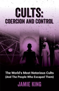 Couverture_Cults: Coercion and Control