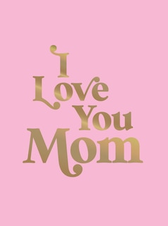 Front cover_I Love You Mom