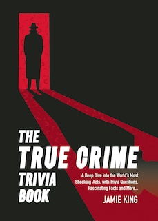 Front cover_The True Crime Trivia Book