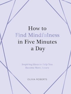 Front cover_How to Find Mindfulness in Five Minutes a Day