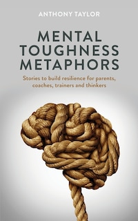 Front cover_Mental Toughness Metaphors