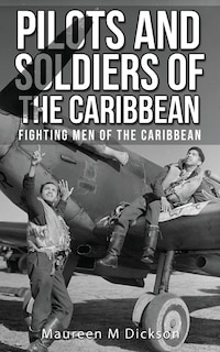 Front cover_Pilots And Soldiers Of The Caribbean