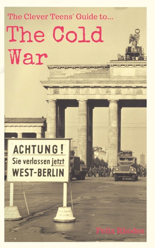 Couverture_The Clever Teens' Guide to the Cold War