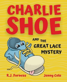 Front cover_Charlie Shoe And The Great Lace Mystery