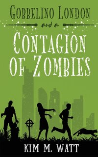 Couverture_Gobbelino London & a Contagion of Zombies