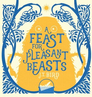 Front cover_A Feast for Pleasant Beasts