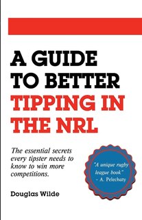 Front cover_A Guide to Better Tipping in the NRL